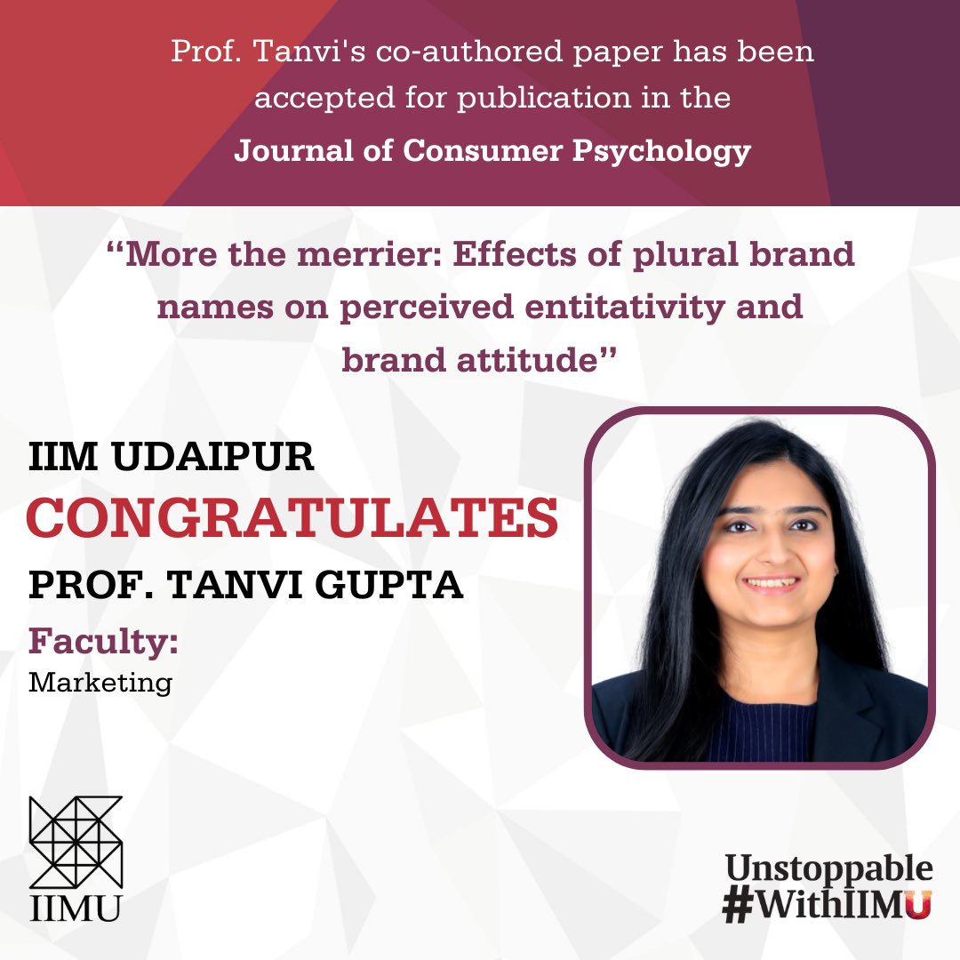 IIM_Udaipur's tweet photo. #IIMUdaipur congratulates Prof. Tanvi Gupta for her recent paper "More the merrier: Effects of plural brand names on perceived entitativity & brand attitude" (co-author: S. Chen, S. Mohanty) acceptance for publication in the Journal of Consumer Psychology.
#MBA #ItStartsWithU https://t.co/d5msz4elXU