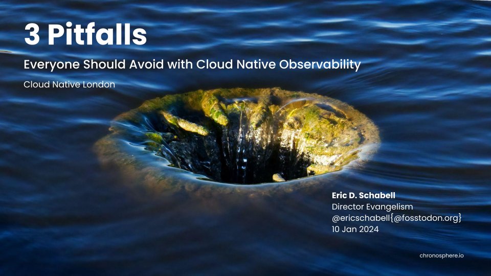 ericschabell's tweet photo. A late cancellation at the #CloudNativeLon meetup means I'm on deck tomorrow in #London talking 3 pitfalls everyone should avoid with #cloudnative #observability. It's a new idea I've been working on, excited to get their #o11y feedback! @chronosphereio https://t.co/nVXdTZmEBK https://t.co/EGU0HclyMr