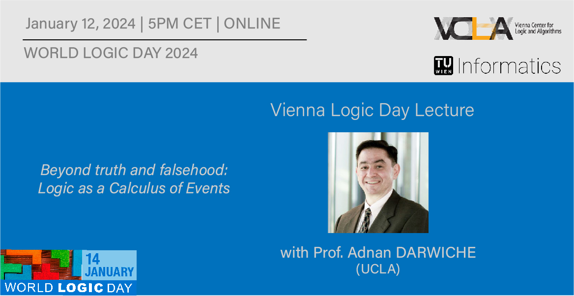 ‼️Don’t forget to register for our free Vienna Logic Day Lecture via Zoom on Jan 12, 5 pm CET! ➡️ tuwien.zoom.us/webinar/regist… 🔎 Adnan Darwiche @aydarwiche @UCLA will explore the role of #logic in #AI: Beyond truth and falsehood - Logic as a Calculus of Events #UNESCO #WorldLogicDay