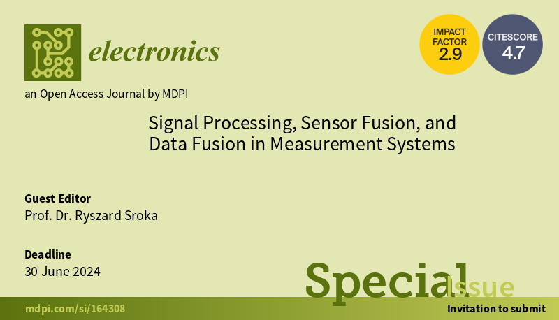 ElectronicsMDPI's tweet image. 📢 The 7th papers was published on the #specialIssue of “#signalprocessing , #sensorfusion , and #datafusion in Measurement Systems”!

👉Submit your paper at: mdpi.com/journal/electr…

#openaccess #mdpielectronics #electronics