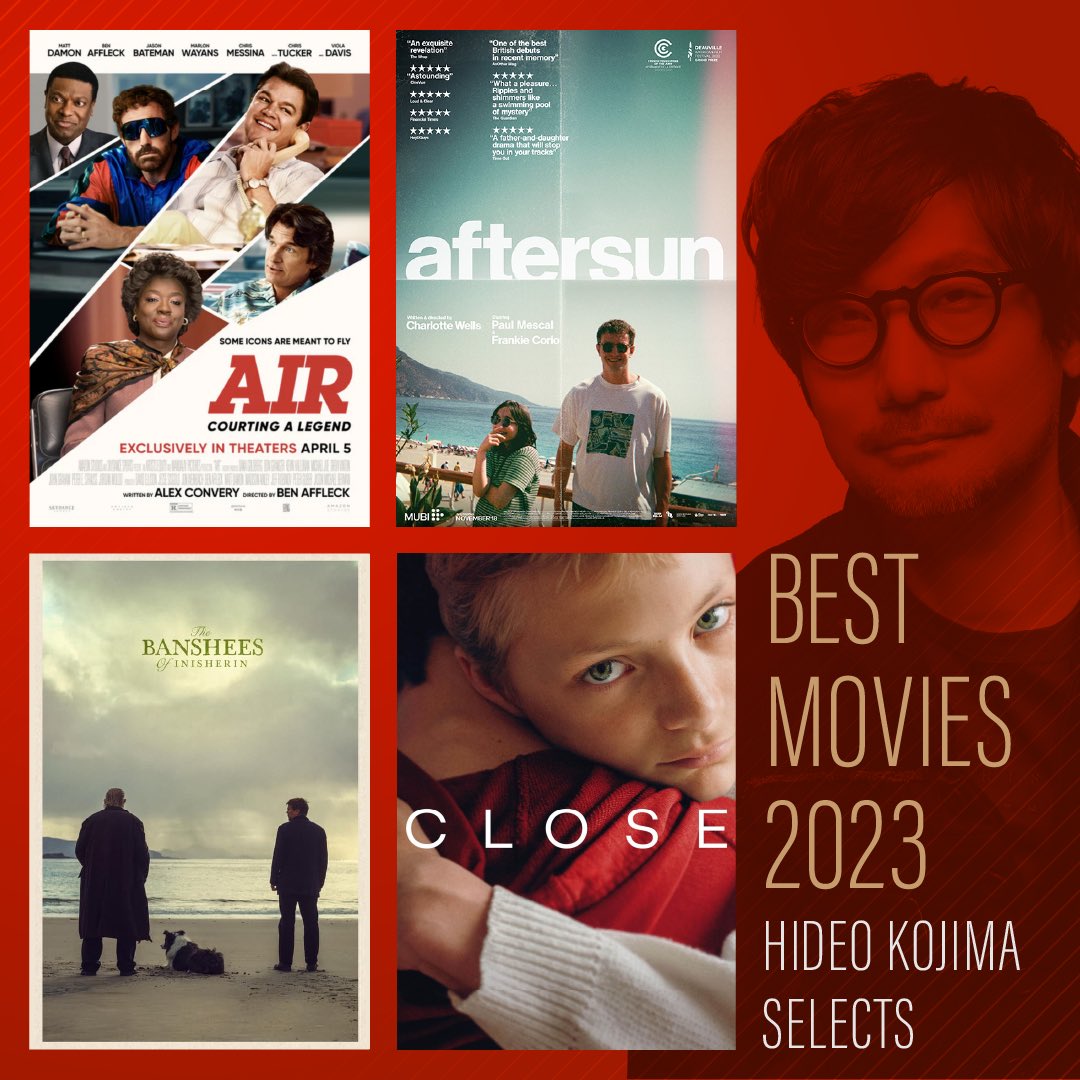 HIDEO_KOJIMA_EN's tweet photo. Here’s Hideo Kojima's Top 12 Films released in 2023. No ranking. They are listed in the order in which I saw them. 

♥️AIR
♥️️aftersun
♥️ The Banshees of Inisherin 
♥️Close
♥️R.M.N.
♥️The Wolf House
♥️The Beasts
♥️VORTEX 
♥️PERFECT DAYS
♥️Society of the Snow
♥️The Killer
♥️Anatomy of a fall