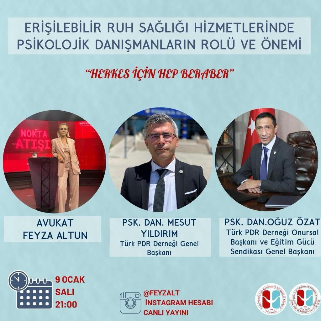 Erişilebilir Ruh Sağlığı Hizmetlerinde Psikolojik Danışmanların Rolü ve Önemi
“Herkes İçin Hep Beraber”

Genel Başkanımı Mesut YILDIRIM ve Derneğimiz Onursal Genel Başkanlarından Eğitim Gücü Sen Genel Başkanı Oğuz ÖZAT bu akşam saat 21:00’de Avukat Feyza ALTUN’un moderatörlüğünde