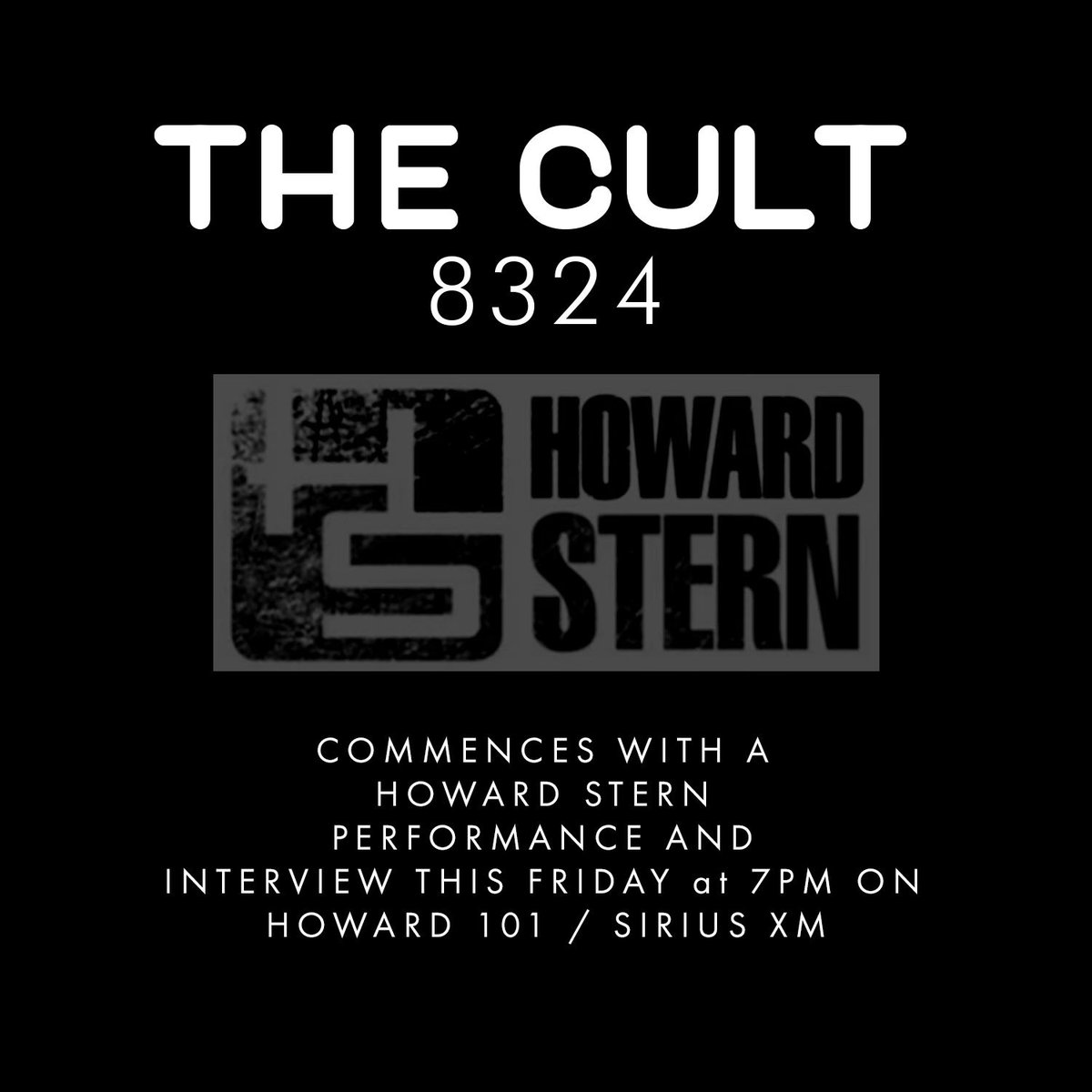 THE CULT 84/24 COMMENCES WITH A @sternshow PERFORMANCE AND INTERVIEW FRIDAY 7PM EST ON HOWARD 101 / @SIRIUSXM