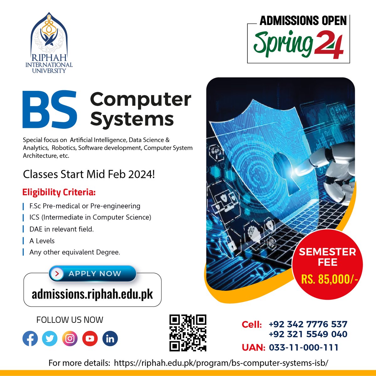 Admissions are open for Spring Semester on limited seats in HEC-recognized BS Computer Systems program. This program offers cutting-edge education in Artificial Intelligence, Data Science & Analytics, Robotics, Software development, Computer System Architecture, etc.…