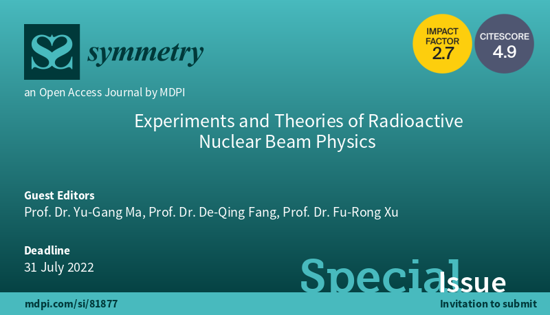 Symmetry_MDPI's tweet photo. #callforreading #mdpisymmetry Check this Special Issue about "Experiments and Theories of Radioactive Nuclear Beam Physics" at https://t.co/nBvAPl0QqF
Editors: Yu-Gang Ma, De-Qing Fang and Fu-Rong Xu
#collectivemotion #isospin #symmetrybreaking
@MdpiPhysci https://t.co/ssXYXfjF1L