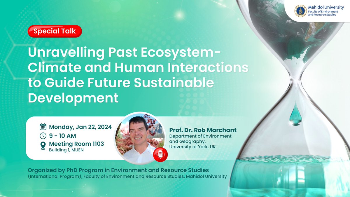 EnMahidol's tweet photo. 🗣️ Special Talk on Unravelling Past Ecosystem-Climate and Human Interactions for Future Sustainable Development
🎙️ Prof. Dr. Rob Marchant, University of York

📅 Jan 22, 2024
🕘 9-10 AM
📍 Meeting Room 1103, Building 1, MUEN or Online via Zoom https://t.co/cFU4aKh4MM