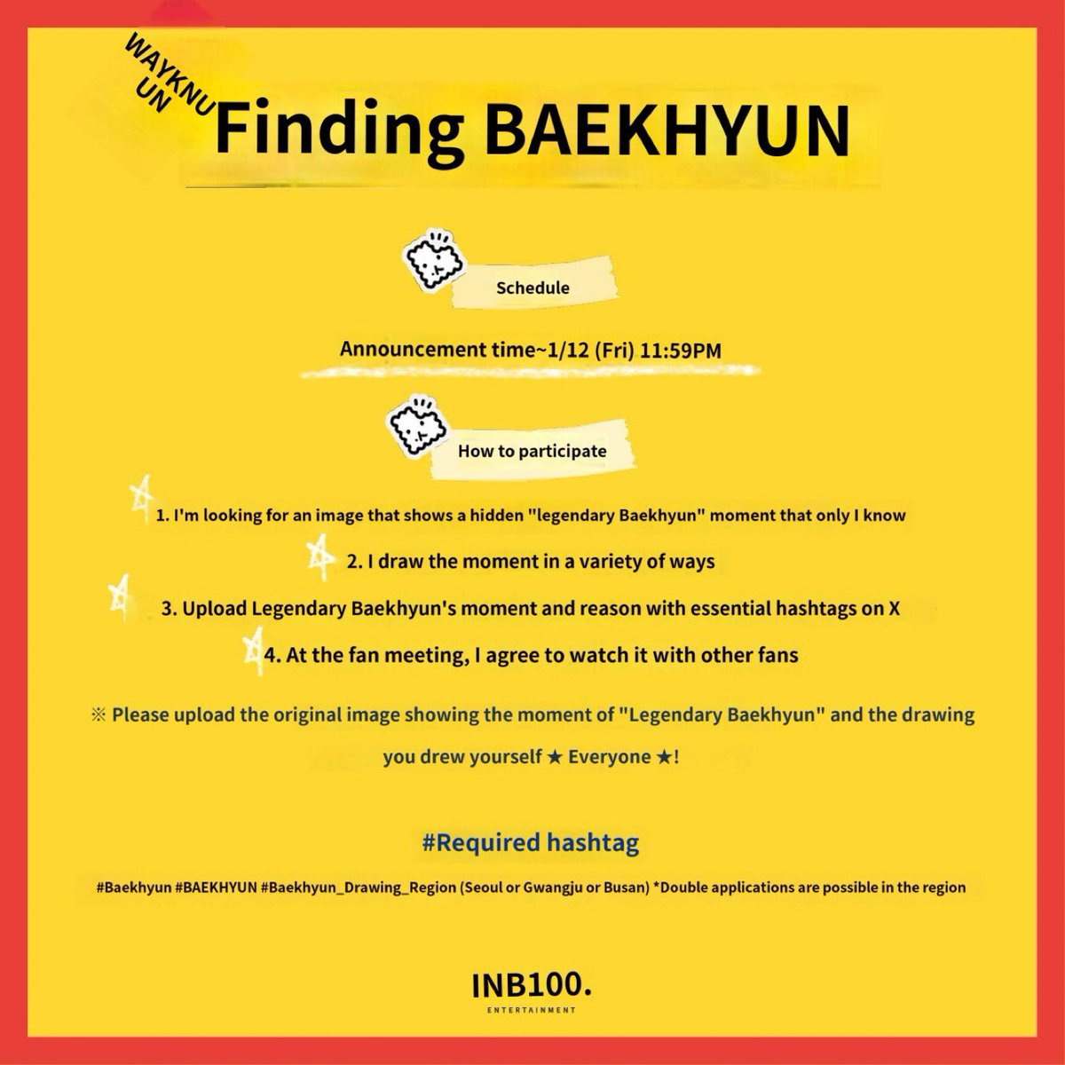 WEXO4ever's tweet photo. 2024 BAEKHYUN FANMEETING <Snack Party>

Information on participation in the 'Find the Hidden Baekhyun' corner

Please draw a picture of the moment of 'Legend Baekhyun' that only I know 🎨

Please check the image for more details.

#Baekhyun #BAEKHYUN #Snack Party #SNACK_PARTY

#Baekhyun_drawing_Seoul #Baekhyun_drawing_Gwangju #Baekhyun_drawing_Busan