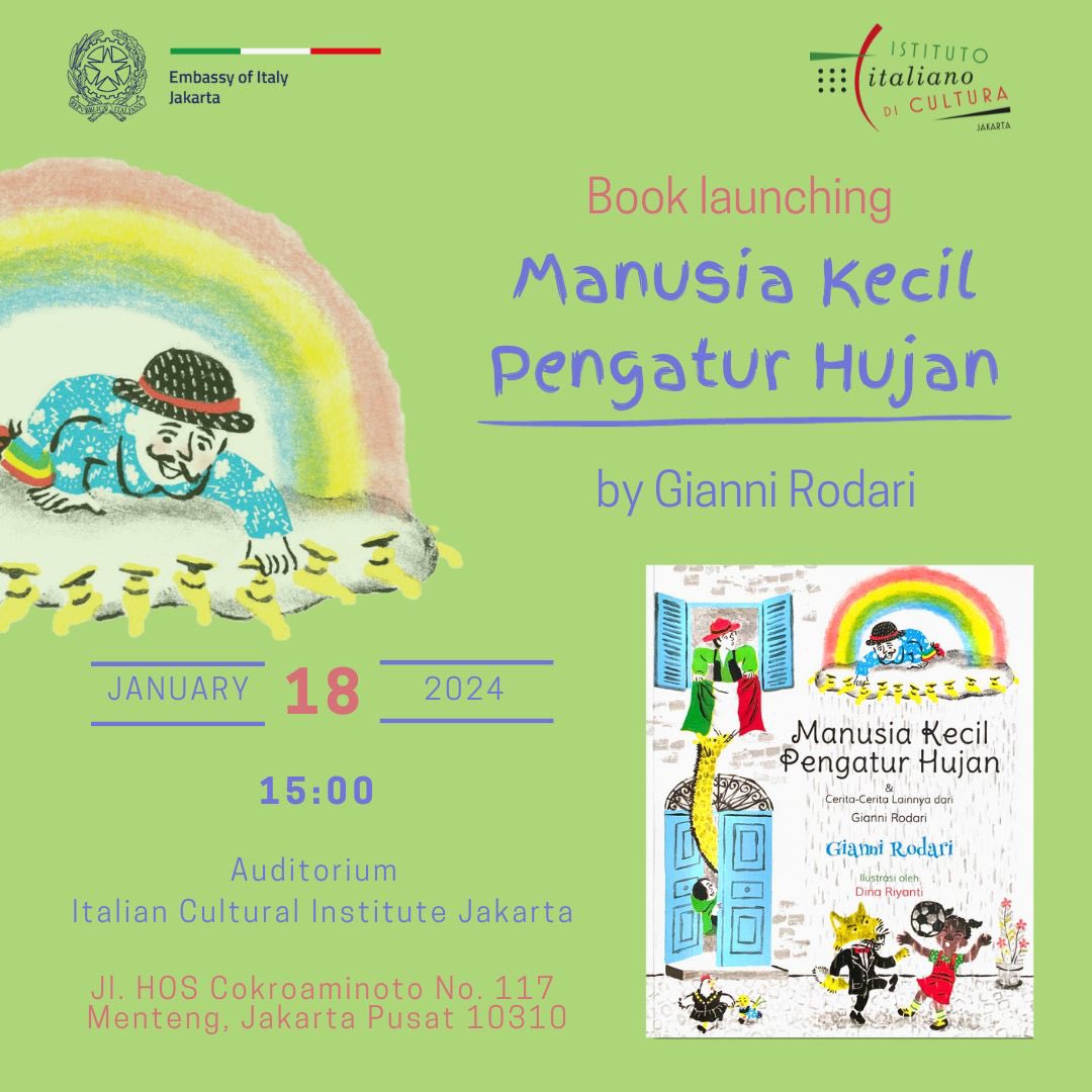 Italian Cultural Institute Jakarta invites you to the Book Launching of “Manusia Kecil Pengatur Hujan” by Gianni Rodari. The event will be held on:

📅 Thursday, 18 January 2024
🕒 15:00 WIB
📍 Auditorium of Italian Cultural Institute Jakarta