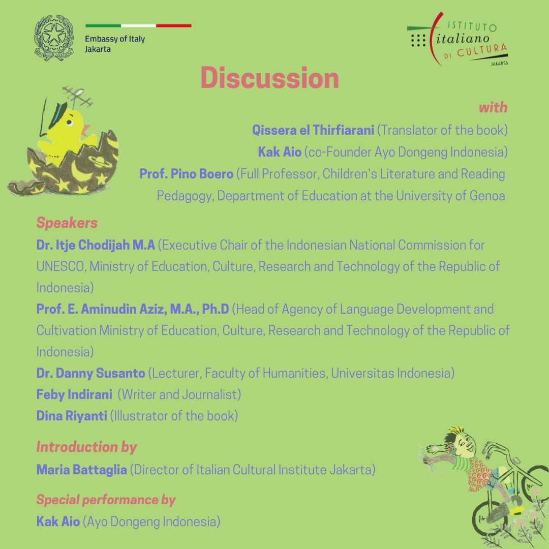 Join the book discussion with Maria Battaglia (Director of Italian Cultural Institute Jakarta), Qissera el Thirfiarani (Translator), Kak Aio (co-Founder Ayo Dongeng Indonesia) and Prof. Pino Boero (Professor of Children’s Literature and reading Pedagogy, University of Genoa).