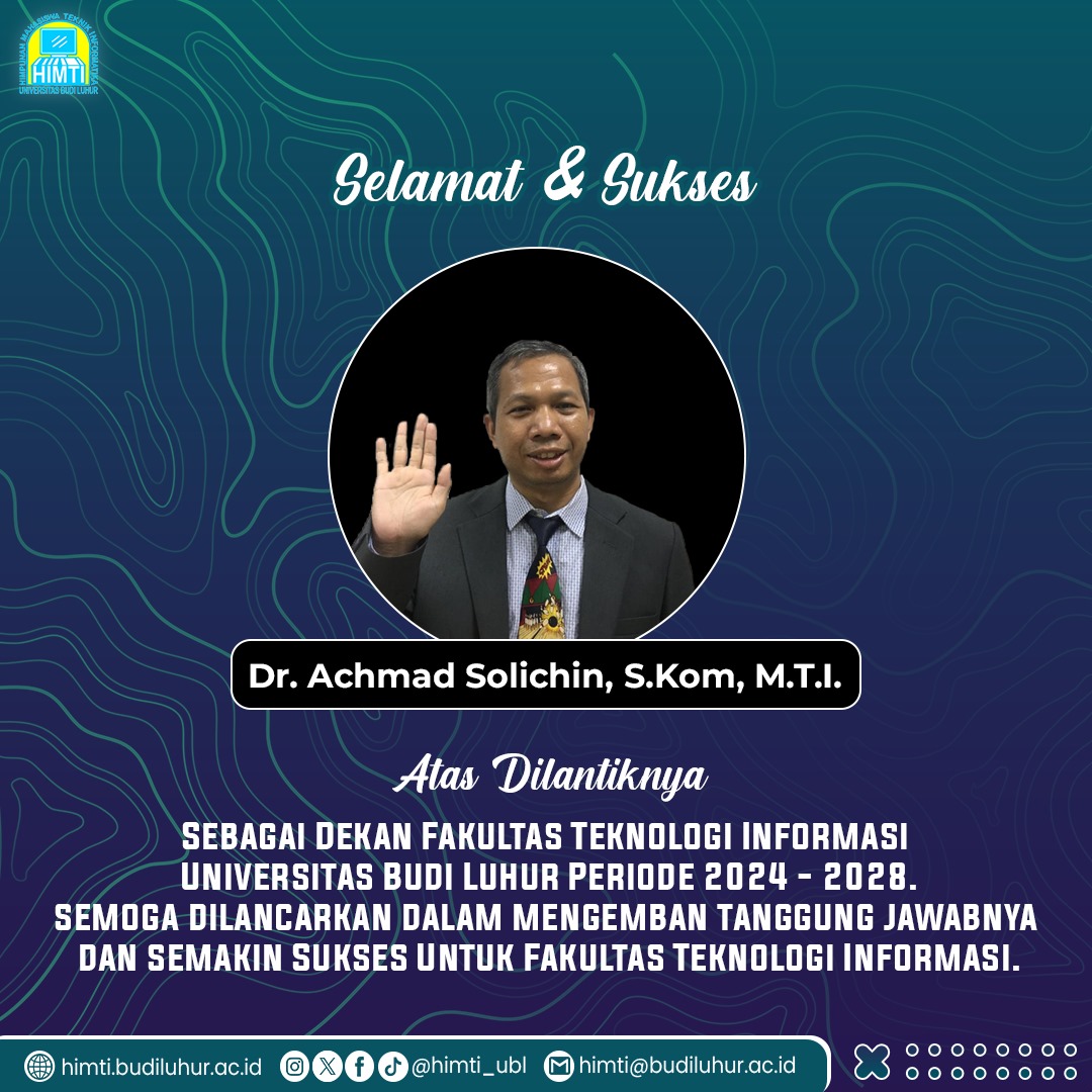Hi SmarTIzen👋
.
Selamat kepada Bapak Dr. Achmad Solichin, S.Kom, M.T.I. atas dilantiknya sebagai Dekan Fakultas Teknologi Informasi Universitas Budi Luhur. Semoga Bapak dapat membawa Fakultas Teknologi Informasi lebih maju lagi dan amanah dalam menjalankan tugasnya.
.
#himti_ubl