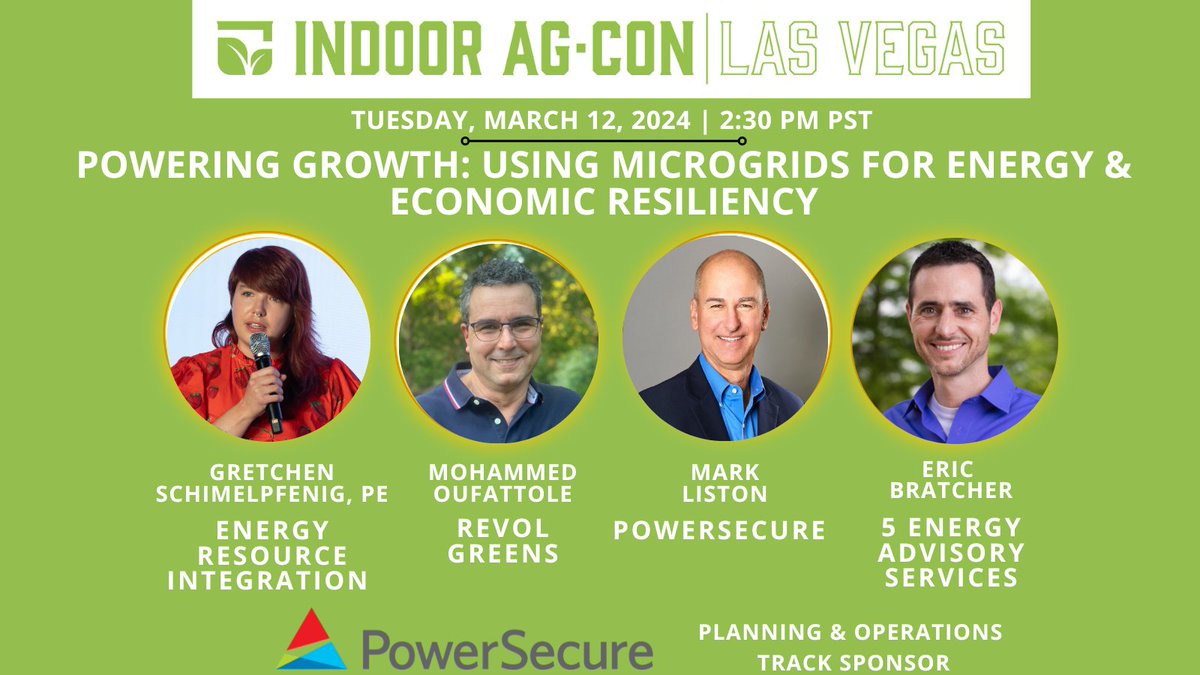 During #IndoorAgCon2024, our panelists from @RevolGreens @powersecureinc Energy by 5 Advisors & Energy Resource Integration will explore how the #CEA industry can use #Microgrids for #Energy & economic #resiliency. See full March 11-12, 2024 schedule - ow.ly/uClc50QoX0h