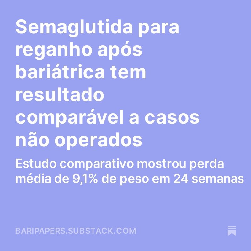 Baripapers's tweet photo. Estudo publicado na revista @ObesitySociety mostra perda de peso semelhante em reganho após bariátrica e pacientes não operados com Semaglutida por 6 meses

Para ler mais, acesse:

https://t.co/PRDAMeGURQ https://t.co/A2YWE0M9vu