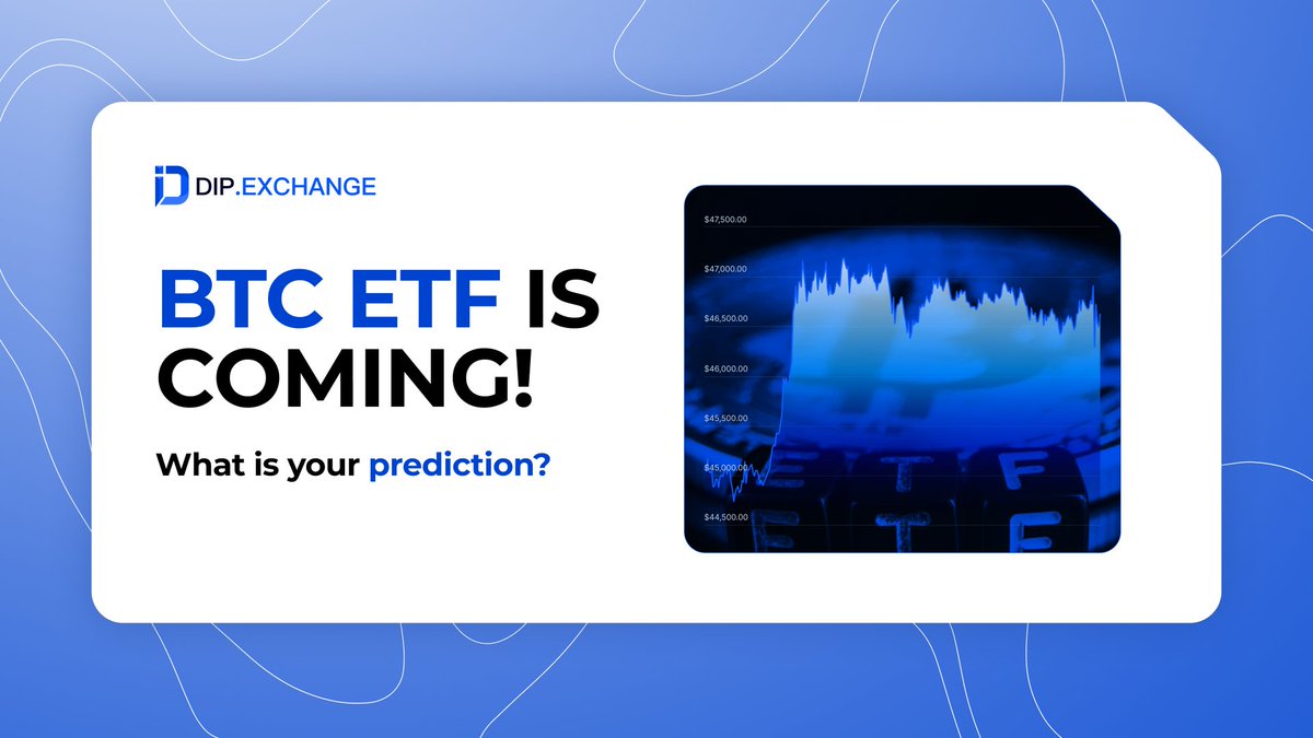 #BTC ETF is coming! What is your prediction? 🐂

Will it be approved or rejected?

And if it is approved, what will happen to $ETH and other altcoins?🧑🏻‍🔬

Place your predict upto 50x Leverages on  app.dip.exchange/#/markets