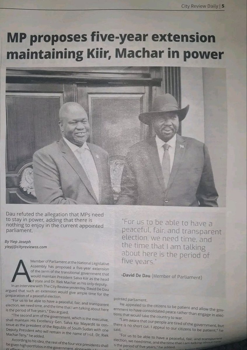 MP David De Dau proposes 5-year extension for Kiir &amp; Machar to ensure peaceful election according to a news report by The City Review Newspaper 

#SouthSudan #PeaceProcess #2024Election