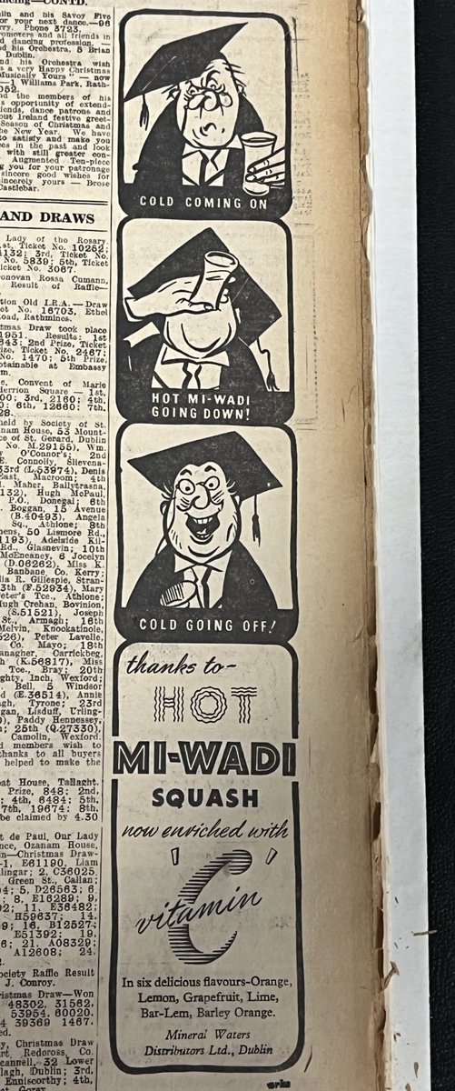 Down with any of the current lurgy going around? The Irish Press newspaper in 1951 would recommend you some very different 'cures' or 'remedies' for your ailments in its ads. Both available today but definitely viewed differently.. Someone let us know if a Hot Mi Wadi is tasty...