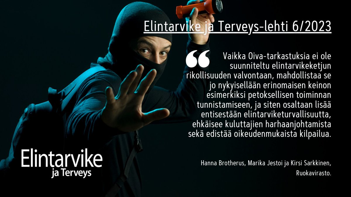 Hanna Brotheruksen, Marika Jestoin ja Kirsi Sarkkisen <a href="/Ruokavirasto/">Ruokavirasto | Livsmedelsverket</a> <a href="/oivaruoka/">Oivallinen ruoka</a>  artikkeli "Oiva-tarkastusten kautta kiinni petokselliseen toimintaan" Elintarvike ja Terveys-lehdessä 6/2023. Lehti täältä: ymparistojaterveys.fi/tuote/elintarv… #elintarvikevalvonta  #rikollisuus #elintarvikeketju