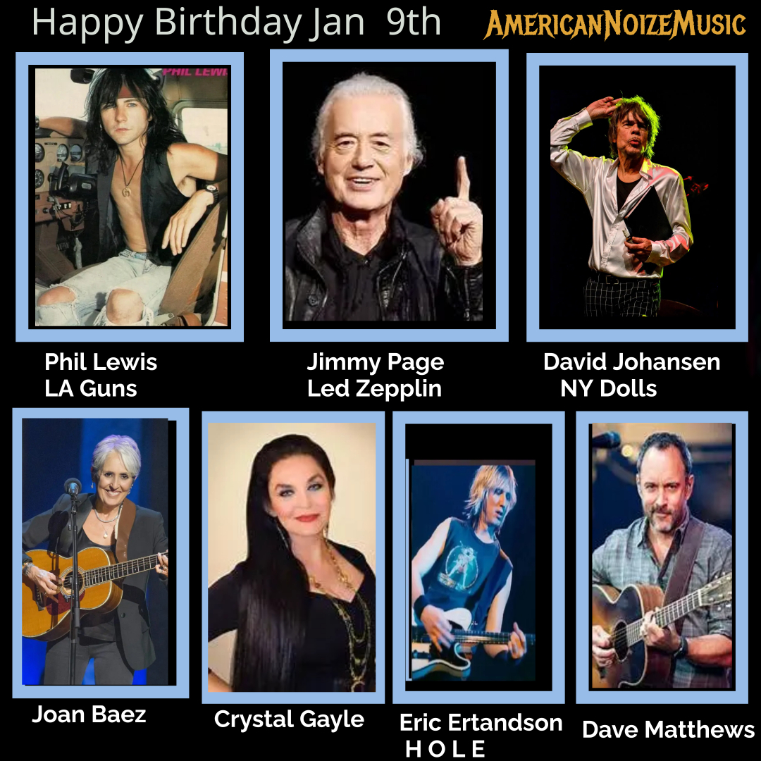 KiddMe5's tweet photo. Happy Birthday Jan 9th to:
#JoanBaez
#JimmyPage
#DavidJohansen
#CrystalGayle
#EricErlandson
#DaveMathews
#PhilLewis
Many happy returns on the day to all. https://t.co/vQZD9dCUnp