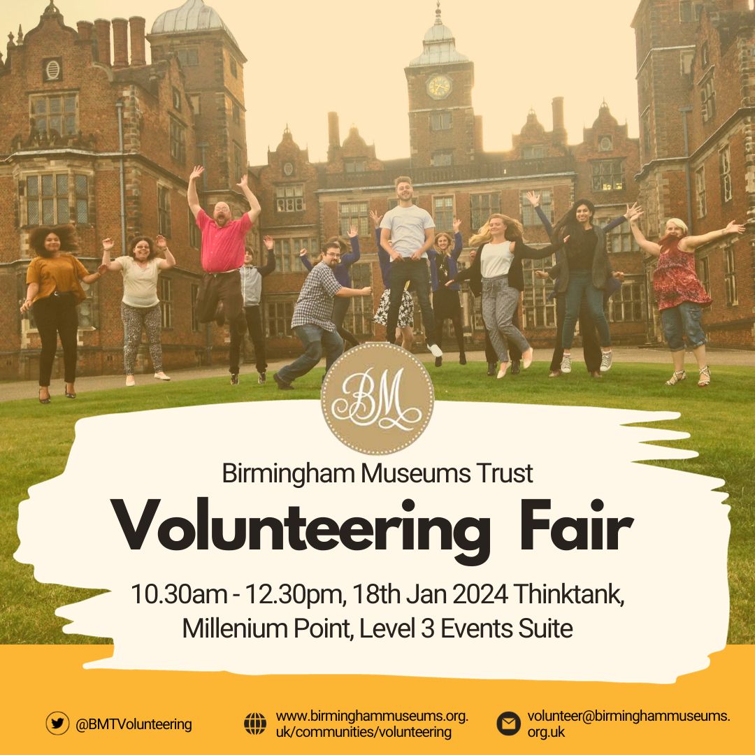 Birmingham Museums' Volunteer Fair is NEXT THURSDAY! Want to start your new year finding out about volunteering with our museums? Drop in any time 10.30-12.30 on 18th Jan for a chat with staff and volunteers, tea and biscuits, and to find out more!