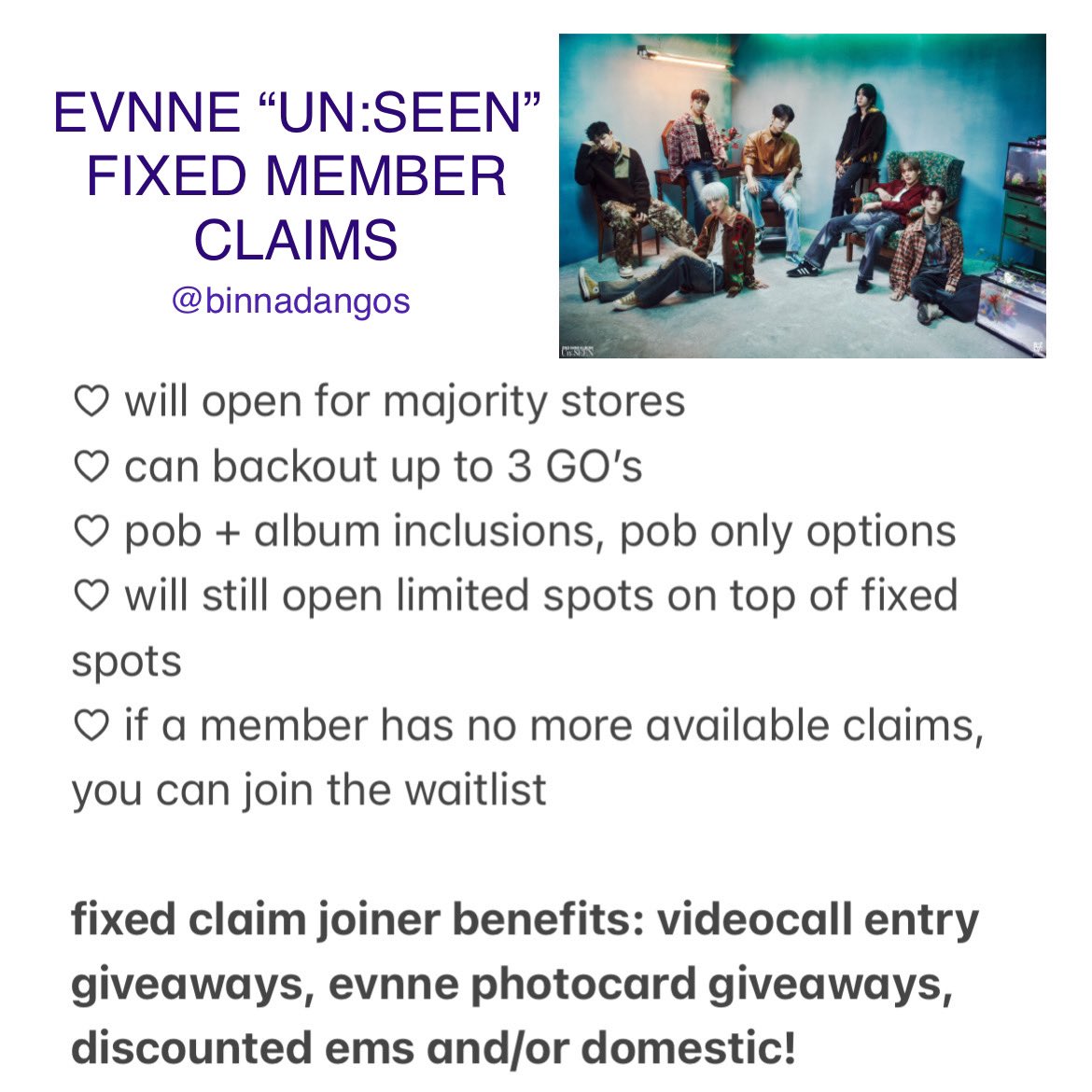 binnadanGOs's tweet photo. [EVNNE UN:SEEN FIXED MEMBER CLAIMS]

please reply/dm me with the member(s) you’d like to claim! OT7 is also an option.

♡ USA based, worldwide OK 👌🏻
♡ more benefits may be added in the future

all info is included below! please share if possible~ 🩵

#EVNNE #이븐 https://t.co/3chFBBFT8K