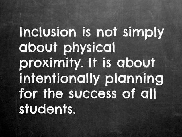 Inclusion is not simply about physical proximity. 

It is about intentionally planning for the success of all students.

#education #teachers #leadership #sped #autism #teachertwitter