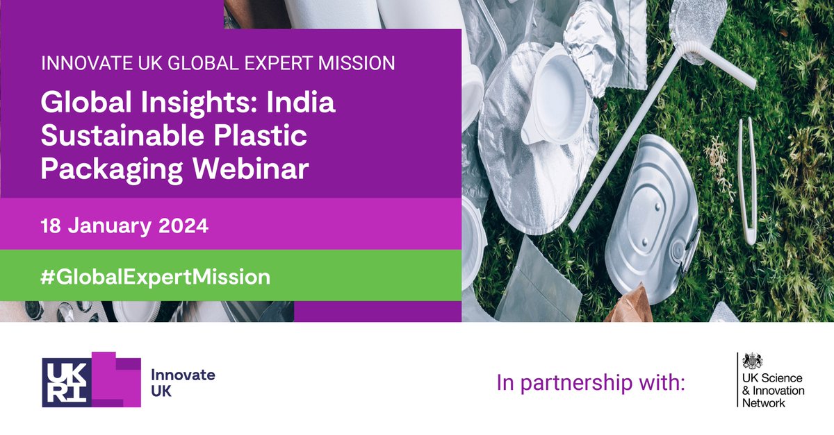 🇬🇧🇮🇳Join us on 18 January for the @InnovateUK
and @UKSINet Global Insights: India #SustainablePlastic Packaging. Register here: bit.ly/3thfXcS