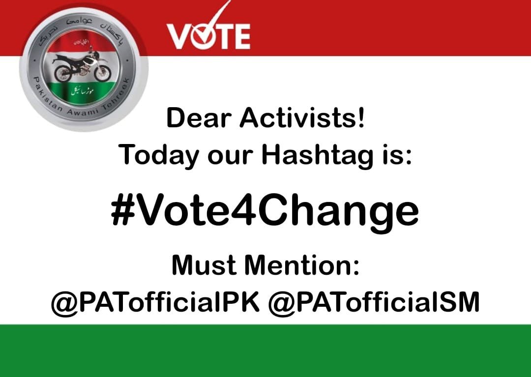 mqismwc's tweet image. Dear Activists!
Today our Hashtag is:

#Vote4Change

Must Mention:
@PATofficialPK
@PATofficialSM