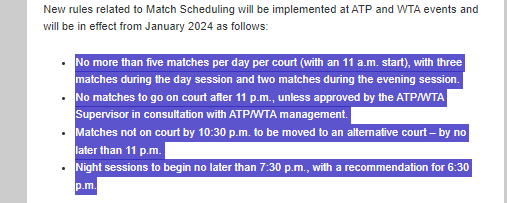 Very good to see the <a href="/atptour/">ATP Tour</a> and <a href="/WTA/">wta</a> taking steps to end the mega-late finishes that help no one. Now time for the slams to follow suit.