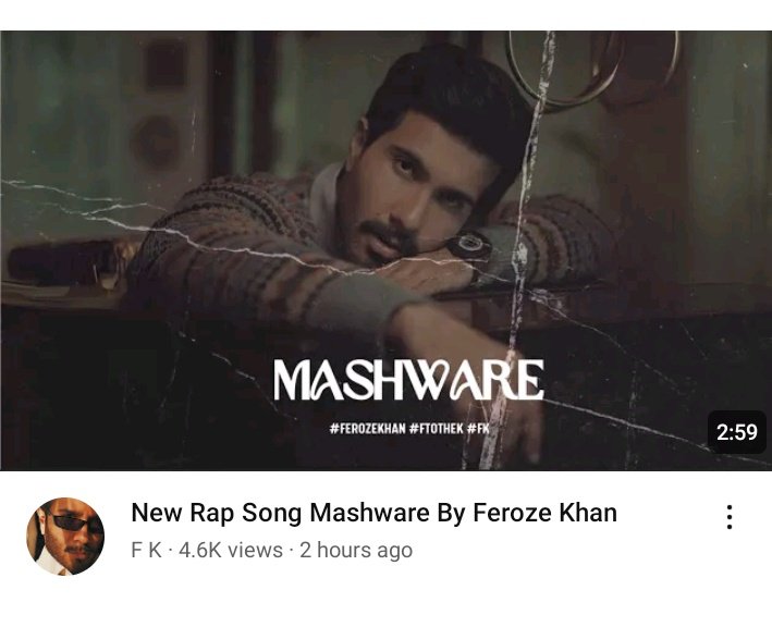 "MASHWARE" by Fk New Rap Song 
4.6k views Within 2hrs Ma Sha Allah
You Gonna Be Rock Hero 👑 King Of Our Industry 🇵🇰Super talented The Fk 
Loved it 💥 #fk #dilsher #Akhara <a href="/ferozekhaan/">Feroze Khan</a>