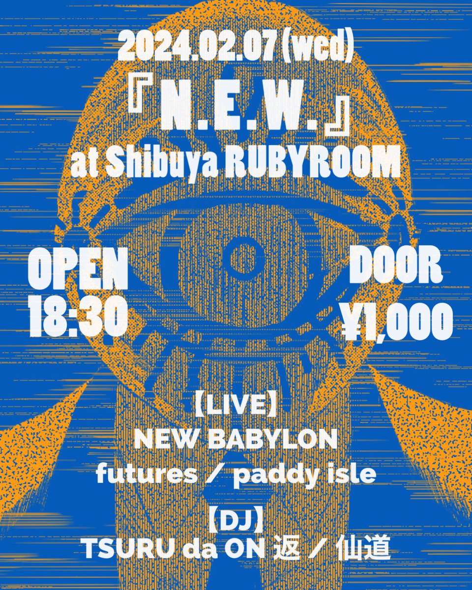 newbabylon_jp's tweet photo. ❤️‍🔥N.E.W.❤️‍🔥

NEW BABYLON presents Monthly Party
『N.E.W.』
2024.02.07(Wed)
at 渋谷RUBYROOM
OPEN 18:30
DOOR ¥1,000(No Drink)

【LIVE】
NEW BABYLON
futures
paddy isle

【DJ】
TSURU da ON 返
仙道

次回から毎月第一水曜日に開催予定です！
よろしくお願いします🔥 https://t.co/26giCbYP23