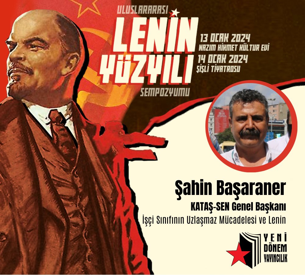 #LeninYüzyılı
KATAŞ-SEN  Genel Başkanı Şahin Başaraner Uluslararası Lenin Yüzyılı Sempozyumunda 'İşçi Sınıfının Uzlaşmaz Mücadelesi ve Lenin' oturumunda yer alacak🔔
@KatasSen 
#lenin #sınıf #işçisınıfı