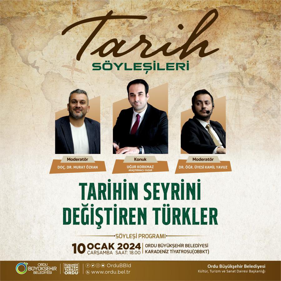 Ordu Büyükşehir Belediyesi tarafından düzenlenen Tarih Söyleşileri programının bu haftaki konuğu Haber spikeri-Yazar Uğur Korkmaz. “Tarihin Seyrini Değişren Türkler” konulu konferansımıza davetlisiniz. <a href="/ugurrkorkmaz/">uğur korkmaz</a>