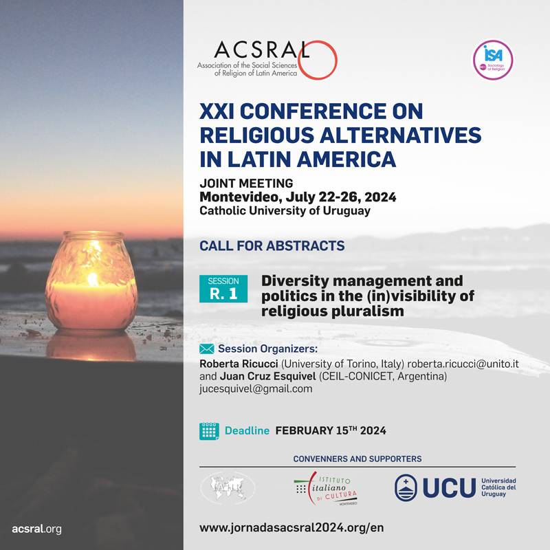 ISA Research Committee 22 – Religion (@isa_rc22) on Twitter photo #CfP Conference of Religious Alternatives in Latin America <a href="/ACSRAL_Relig_AL/">Asoc. Ciencias Sociales de Religión América Latina</a> July 22-26, 2024, Montevideo.
isa-rc22.org/conferences/jo…
Session 1. Diversity management and politics in the (in)visibility of religious pluralism <a href="/Ricux/">Roberta Ricucci</a> <a href="/juesquivel/">Juan Esquivel 🇦🇷 🐞</a>
Deadline: February 15th 2024. #CfP Conference of Religious Alternatives in Latin America <a href="/ACSRAL_Relig_AL/">Asoc. Ciencias Sociales de Religión América Latina</a> July 22-26, 2024, Montevideo.
isa-rc22.org/conferences/jo…
Session 1. Diversity management and politics in the (in)visibility of religious pluralism <a href="/Ricux/">Roberta Ricucci</a> <a href="/juesquivel/">Juan Esquivel 🇦🇷 🐞</a>
Deadline: February 15th 2024.