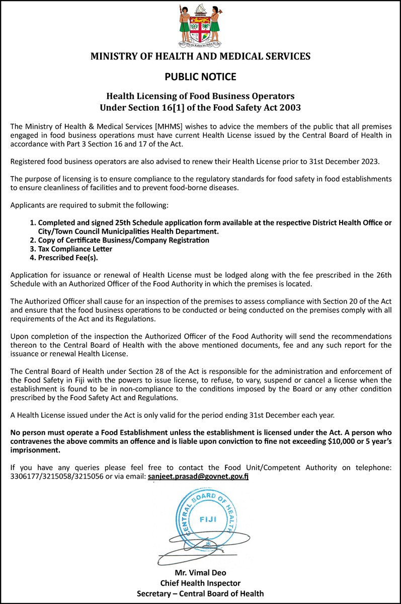 PUBLIC NOTICE The Ministry wishes to advice the members of the public that all premises engaged in food business operations must have current Health License issued by the Central Board of Health in accordance with Part 3 Section 16 and 17 of the Act.