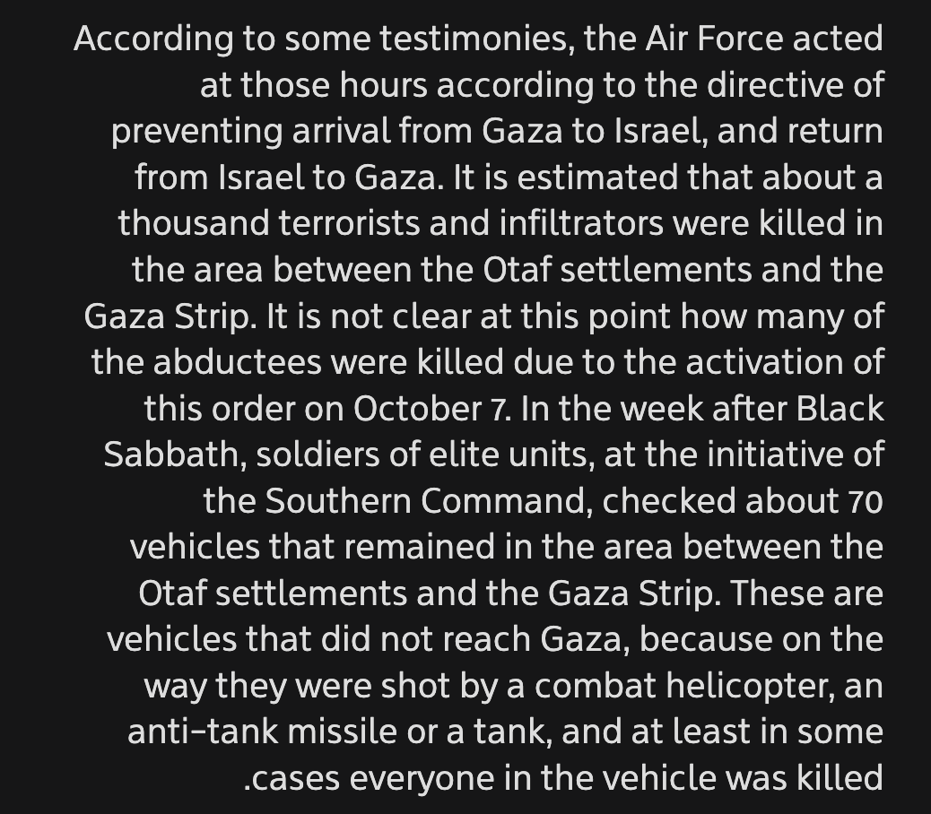 Full YNet investigation on Oct 7: 

-Confirmation of "mass Hannibal" friendly fire orders
-70 cars hit by Israeli helicopters, tanks or anti-tank missiles "and at least in some cases everyone in the vehicle was killed"
-Firing regulations abandoned w.ynet.co.il/yediot/7-days/…