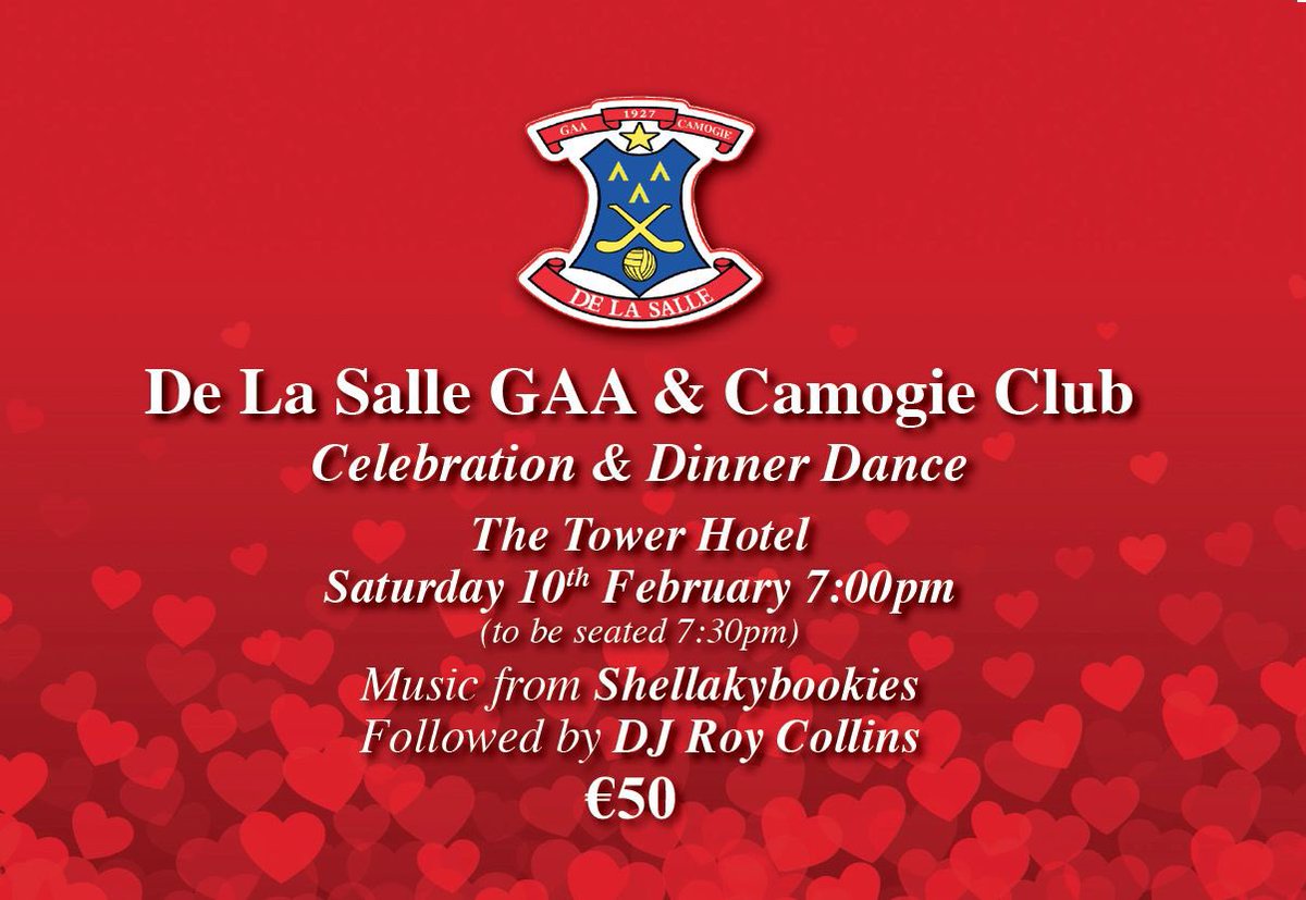 De La Salle GAA & Camogie Waterford (@dlsgaa) on Twitter photo SAVE THE DATE
The Club Celebration Dinner Dance will take place on Sat 10th Feb in <a href="/TowerHotel/">Tower Hotel Waterford</a> 🤩
I7pm for a 730pm Sit Down meal, with music by the Shellakybookies followed by DJ Roy Collins. Tickets at €50 will be on sale this week with further details to follow 🕺💃 SAVE THE DATE
The Club Celebration Dinner Dance will take place on Sat 10th Feb in <a href="/TowerHotel/">Tower Hotel Waterford</a> 🤩
I7pm for a 730pm Sit Down meal, with music by the Shellakybookies followed by DJ Roy Collins. Tickets at €50 will be on sale this week with further details to follow 🕺💃