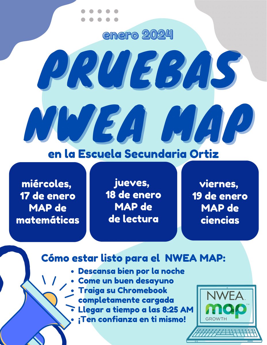 Greetings Ortiz Eagles,

We hope you are safe! ☃️

Classes resume Wednesday, January 17th. All students are scheduled to take the NWEA MAP tests as follows:

Wednesday 1/17 Math 📊
Thursday 1/18 Reading 📚
Friday 1/19 Science 🔬

Please ensure to bring your fully charged 💻!