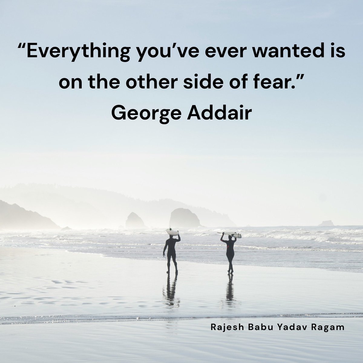 “Everything you’ve ever wanted is on the other side of fear.” #GeorgeAddair Rajesh Babu Yadav Ragam Rajesh Babu Yadav Ragam @followers #RajeshBabuYadavRagam #RajeshRagam @RajeshBabuYadav