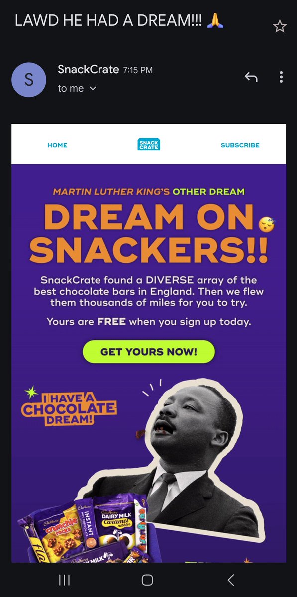 InsertNmeHre's tweet photo. @SnackCrate_Help Can you help me understand how in thee hell this was approved in the marketing dept? "Lawd he had a dream"???? #Lookatthisshit https://t.co/x4UvUYEfEh