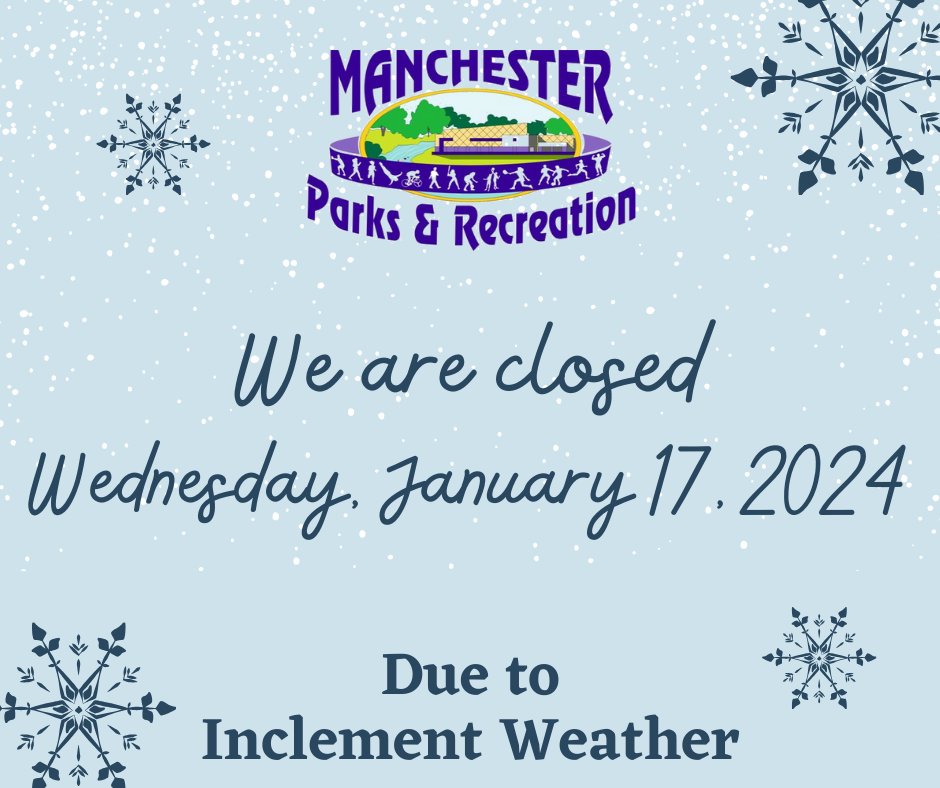 ManTNRec's tweet image. The Manchester Parks and Recreation Department is closed tomorrow (01/17/2024) due to inclement weather.