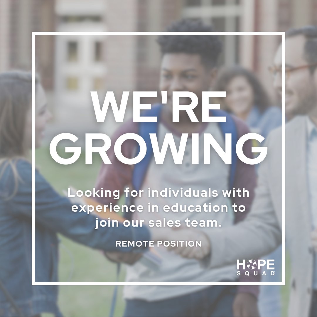 HopeSquads's tweet photo. We’re looking for individuals who've worked in education, especially those with EdTech, SaaS or K-12 administrator/teacher experience to join our sales team (remote position). Support our mission to prevent suicide among youth by applying on our website!: https://t.co/By08LVN3yt https://t.co/3AWi8uTP7R