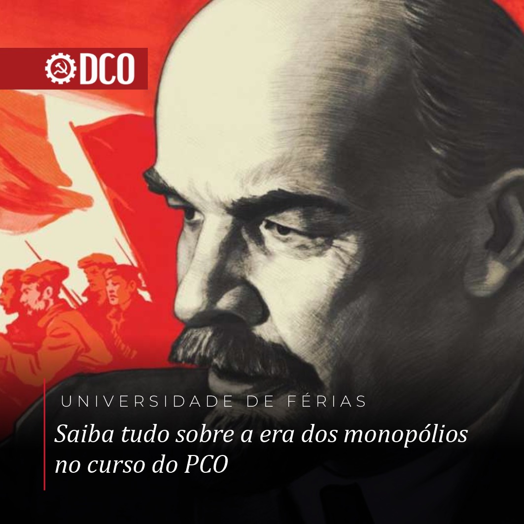 Saiba tudo sobre a era dos monopólios no curso do PCO A próxima edição da Universidade de Férias está chegando! Promovida pela Universidade Marxista, em conjunto com o Acampamento de Férias da Aliança da Juventude Revolucionária (AJR), esta edição ocorrerá entre os dias 27 de…