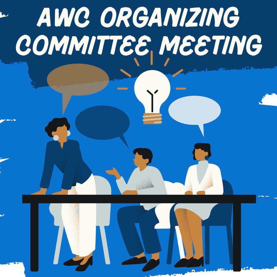 The #AWC Organizing Committee’s meeting will be Friday, Jan. 19 at 2PM ET! Join us! buff.ly/43dbTHF