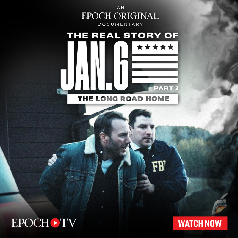 EpochTimes's tweet photo. The NEW Epoch Original Documentary “#TheRealStoryOfJan6 Part 2: The Long Road Home” reveals the untold stories of how Jan. 6 defendants have been treated with injustice. With testimonies of FBI whistleblowers and exclusive Capitol footage, get ready for the TRUTH!