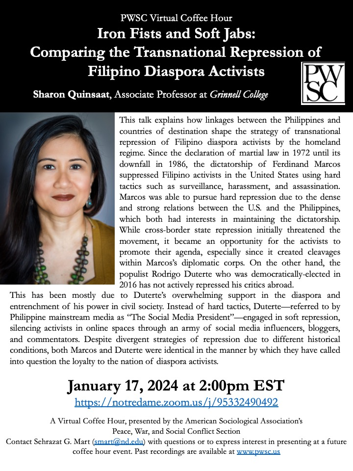 ASA Peace, War, & Social Conflict Section (@asa_pwsc) on Twitter photo Tomorrow: we're kicking off the new year with an exciting Virtual Coffee Hour! <a href="/smquinsaat/">Sharon Quinsaat</a> will speak on transnational repression of #Filipino #diaspora #activism
Tuesday, January 17th at 2pm EST
Zoom link: notredame.zoom.us/j/95332490492
Add to your calendar: tinyurl.com/PWSC-VCH-Janua… Tomorrow: we're kicking off the new year with an exciting Virtual Coffee Hour! <a href="/smquinsaat/">Sharon Quinsaat</a> will speak on transnational repression of #Filipino #diaspora #activism
Tuesday, January 17th at 2pm EST
Zoom link: notredame.zoom.us/j/95332490492
Add to your calendar: tinyurl.com/PWSC-VCH-Janua…