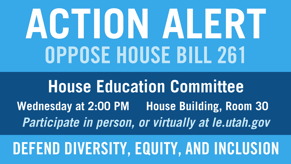 UtahDemocrats's tweet photo. 🚨 ACTION ALERT 🚨

House Bill 261, which bans diversity, equity, and inclusion from all public institutions, will be heard by the House Education Committee TOMORROW at 2 pm. 

Show up and make your voice heard, either in person or online at https://t.co/rMMRE6uLdp!

#utpol https://t.co/gDylnRPigq