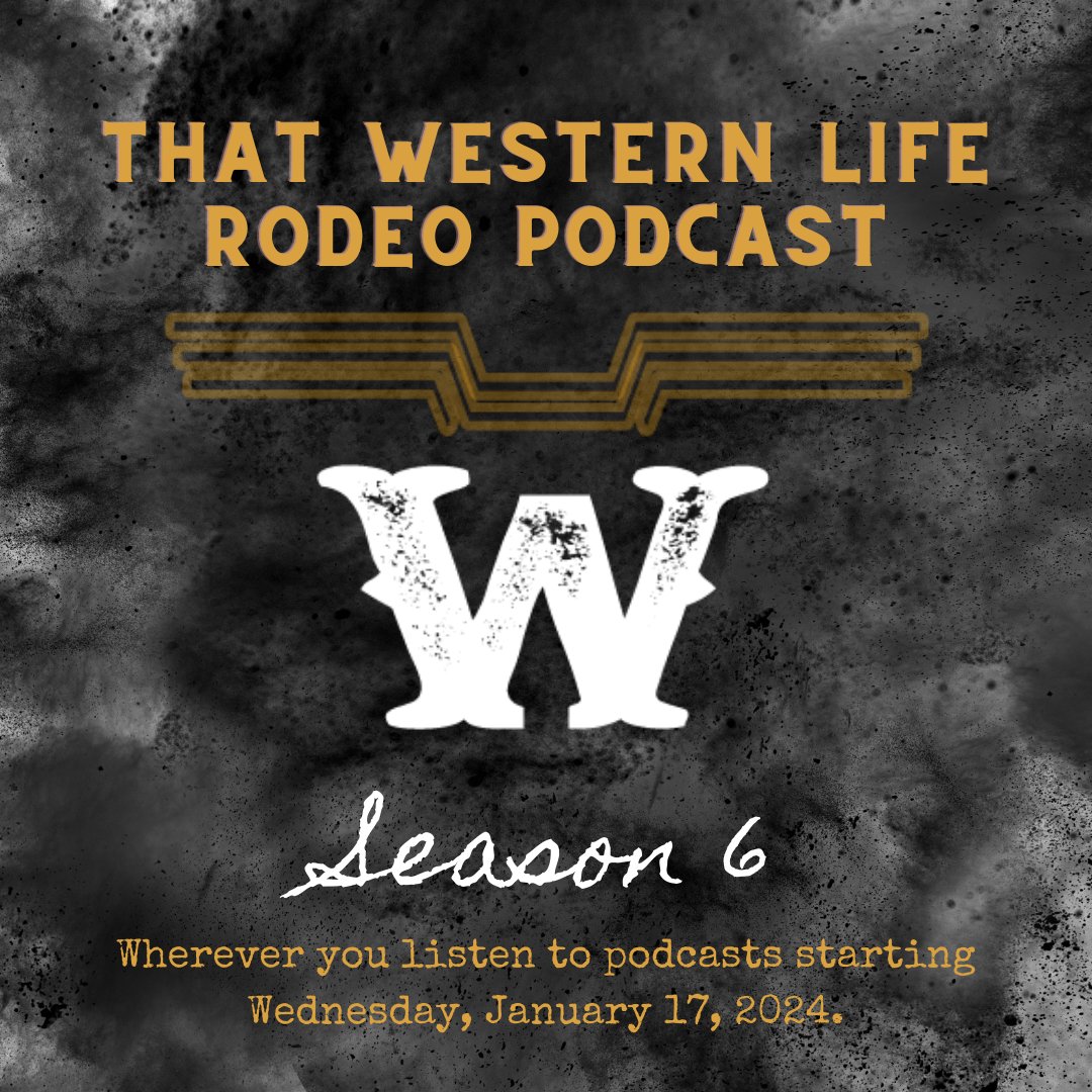 SEASON 6
Wednesday, January 17, 2024

We can't wait to be back for Season 6 of the That Western Life podcast. 
ThatWesternLife.com/podcast