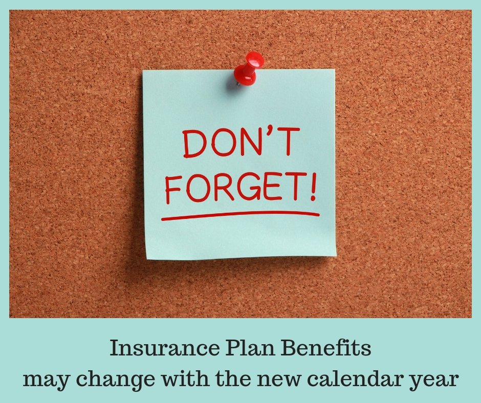 This is the time of year when many clients change to new health insurance plan effective 1/1/24.
It is extremely important that we have your accurate and updated health insurance plan information. Please let us know if you have a new plan, new number, or have any other changes to