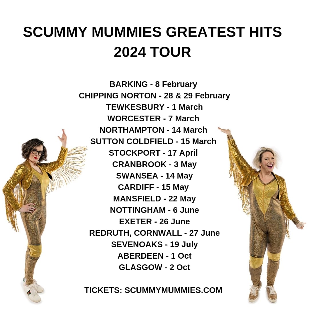 2024 Tour dates! Tickets from scummymummies.com/pages/live-show