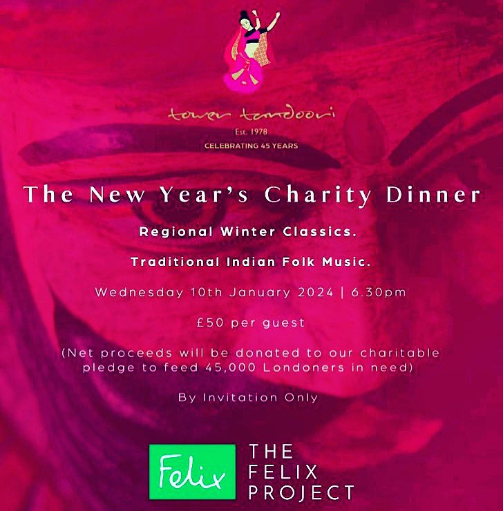 Don’t forget the Charity Night tomorrow at Tower Tandoori (Wednesday, 10th January, at 6:30pm)

Join us in collaboration with the Felix Trust as we aim to contribute to providing 45,000 meals for Londoners in need. Your attendance will make a significant impact.