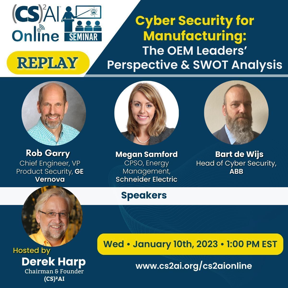 Catch this (CS)²AI  Online REPLAY  tomorrow, January 10th, 1PM EST to hear Rob Garry, Megan Samford, and Bart de Wijs talk about Cyber Security for Manufacturing: The OEM Leaders’ Perspective &amp; SWOT Analysis  Register here: buff.ly/3NXzshA #OTCybersecurity #Manufacturing